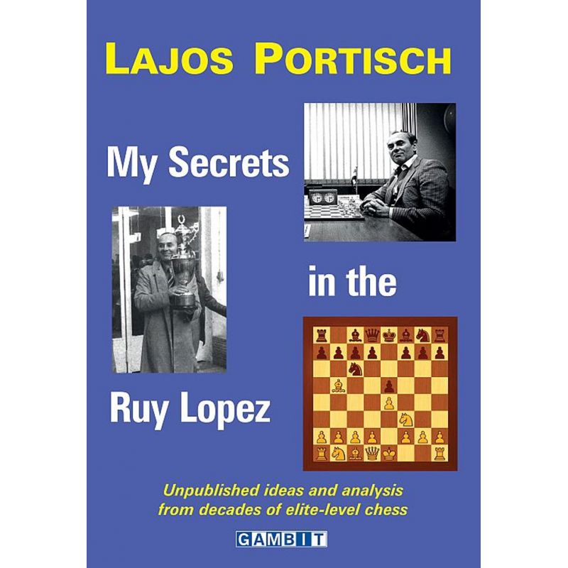 My Secrets in the Ruy Lopez - Lajos Portisch (K-5328)