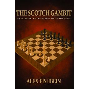 The Scotch Gambit: An Energetic and Aggressive Opening System for White (K-5331)