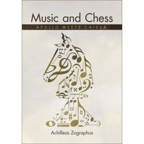Music and Chess: Apollo meets Caissa - Achilleas Zographos (K-5348)