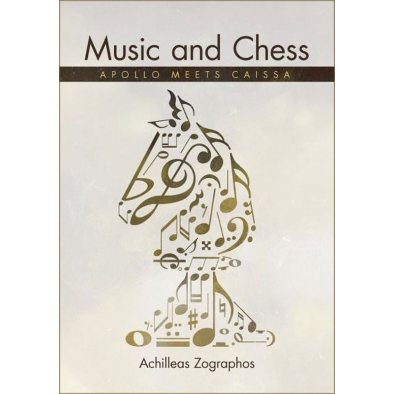 Music and Chess: Apollo meets Caissa - Achilleas Zographos (K-5348)